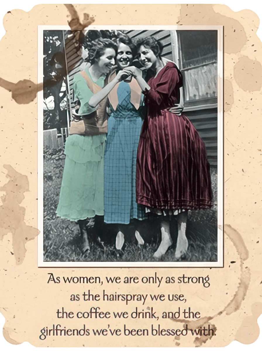 AS WOMEN, WE ARE ONLY AS STRONG AS THE HAIRSPRAY