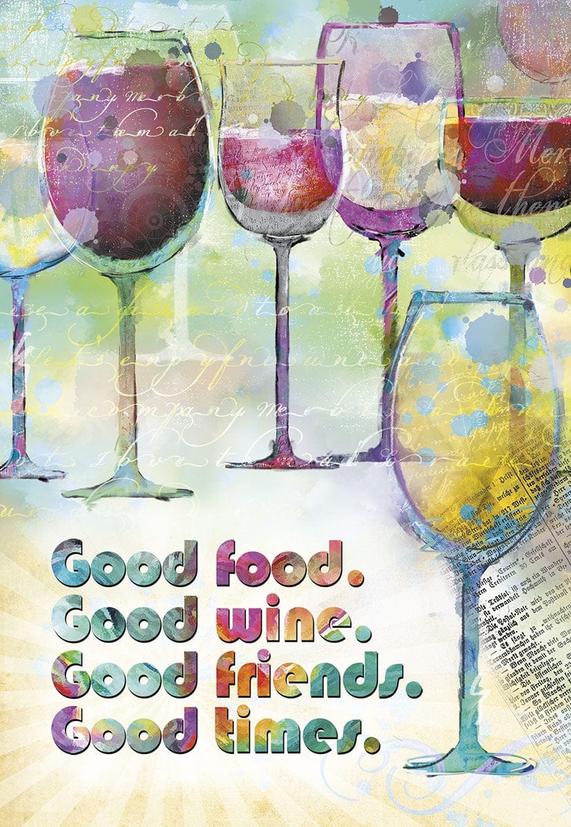 GOOD FOOD. GOOD WINE. GOOD FRIENDS. GOOD TIMES.